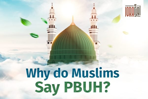 Why do Muslims Say PBUH s